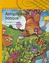 Amigos En El Bosque (Alfaguara Infantil y Juvenil) (Spanish Edition)