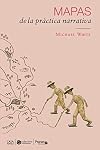 Mapas de la práctica narrativa (Spanish Edition)