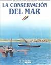 LA Conservacion Del Mar/Conservation of the Sea (Coleccion "Biblioteca Juvenil De Ecologia"/the Young Person's Ecology Library) (Spanish Edition)