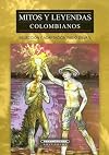 Mitos y Leyendas Colombianos (Spanish Edition)