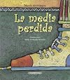 La media perdida (Spanish Edition)