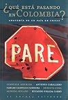 Que está pasando en Colombia? : anatomía de un país en crisis