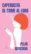 Caperucita se come al lobo / Little Red Riding Hood Eats the Big Bad Wolf (Spanish Edition)
