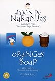 Jabon De Naranjas Oranges Soap Fabulas Zeri Para Nunca Dejar De Sonar Zeri Fables To Never Stop Dreaming