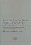 Venturas y desventuras de la regeneración apuntes de historia jurídica sobre el proyecto político de 1886 y sus transformaciones y rupturas en el siglo XX