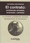 El contrato : problemas actuales, evolución, cambios = Le contrat : problèmes actuels, perspectives et évolutions