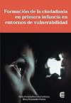 Formación de la ciudadanía en primera infancia en entornos de vulnerabilidad (Spanish Edition)