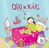 Cosas de ninas (Spanish Edition)