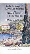 In the Footsteps of Lawrence Durrell and Gerald Durrell in Corfu (1935-39): A Modern Guidebook