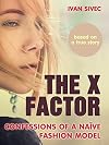 The X Factor: Confessions of a naive fashion model