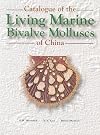 Catalogue of the living marine Bivalve molluscs of China