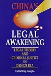China's legal awakening legal theory and criminal justice in Deng's era
