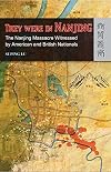 They were in Nanjing the Nanjing Massacre witnessed by American and British nationals
