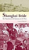 Shanghai bride her tumultuous life's journey to the West