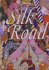 Silk Road: Monks, Warriors & Merchants