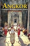 Angkor Cambodias Wondrous Khmer Temples Sixth Edition Odyssey Illustrated Guides