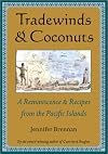 Tradewinds and Coconuts: A Reminiscence and Recipes from the Pacific Islands