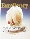 EXCELLENCY: The Governors of Hong Kong