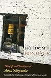 Freedom In Bondage