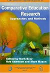 Comparative Education Research: Approaches and Methods (Cerc Studies in Comparative Education)