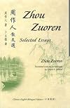 Selected Essays of Zhou Zuoren: Chinese-English Bilingual Edition (Bilingual Series on Modern Chinese Literature)