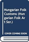 Hungarian folk customs (Hungarian folk art)