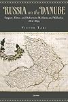 Russia on the Danube : empire, elites, and reform in Moldavia and Wallachia, 1812-1834