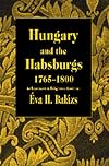 Hungary and the Habsburgs, l765-1800