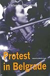 Protest In Belgrade: Winter of Discontent