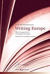 Writing Europe: What Is European About the Literatures of Europe? : Essays from 33 European Countries