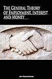 The General Theory Of Employment Interest And Money