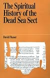 The Spiritual History of the Dead Sea Sect (Jewish Thought)