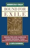 Bound for Exile: Israelites and Judeans Under Imperial Yoke: Documents from Assyria and Babylonia