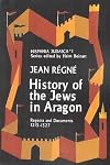 History of the Jews in Aragon : regesta and documents, 1213-1327