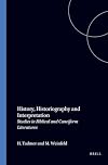 History, Historiography and Interpretation: Studies in Biblical and Cuneiform Literature