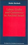 Labor, Crafts and Commerce in Ancient Israel