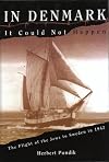 In Denmark It Could Not Happen: The Flight of the Jews to Sweden in 1943