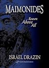 Maimonides: Reason Above All