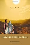 Daily Life in Biblical Times