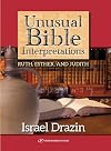 Unusual Bible Interpretations:: Ruth, Esther, Judith