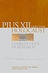Pius XII and the Holocaust : current state of research