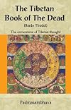 The Tibetan Book of the Dead: The Cornerstone of Tibetan Thought (Cornerstone of . . . Series)