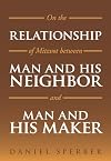 On the Relationship of Mitzvot Between Man and His Neighbor and Man and His Maker