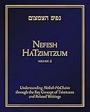 Nefesh Hatzimtzum Understanding Nefesh Hachaim Through The Key Concept Of Tzimtzum And Related Writings
