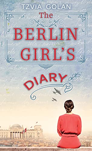 The Berlin Girl's Diary (By: Tzvia Golan) cover