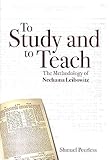 To Study And To Teach The Methodology Of Nechama Leibowitz