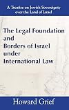 The Legal Foundation and Borders of Israel under International Law