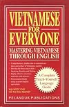 Vietnamese for Everyone: Mastering Vietnamese Through English
