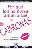Por Que Los Hombres Aman A Las Cabronas Spanish Edition