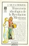 Trayectoria ideológica de la Revolución mexicana, 1910-1917 y otros ensayos (Biblioteca Joven) (Spanish Edition)
